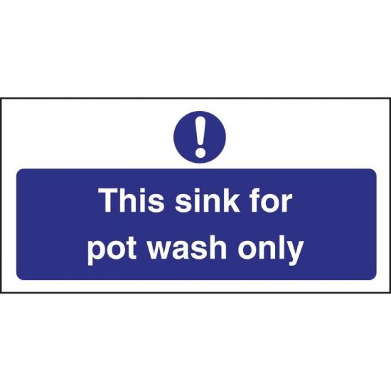 Vogue This Sink For Pot Wash Only Sign URO L843