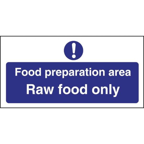 Vogue Food Preparation Area Raw Food Only Sign URO L846 Vogue Food Preparation Area Raw Food Only Sign URO L846