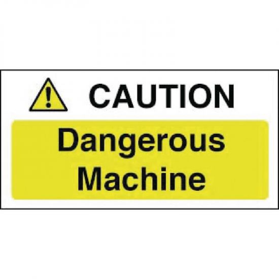 Caution Dangerous Machine Sign URO Y912